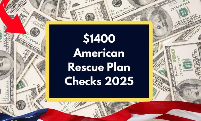 $1400 American Rescue Plan Checks 2025 –