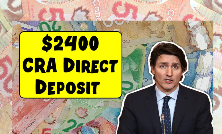 $2400 CRA Direct Deposit