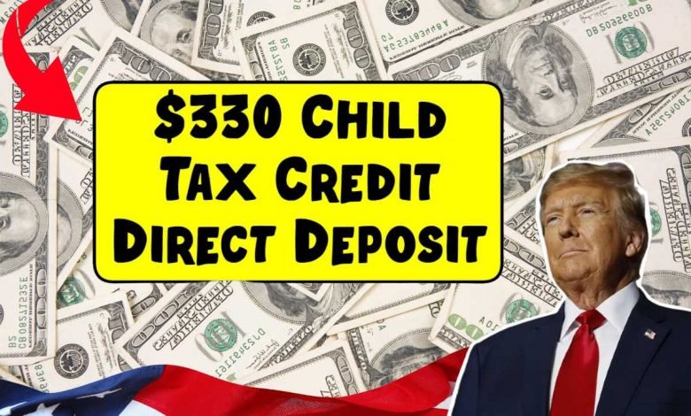 $330 Child Tax Credit Direct Deposit 2025