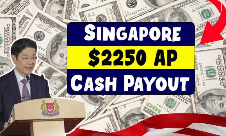 Singapore $2250 AP Cash Payout 2025